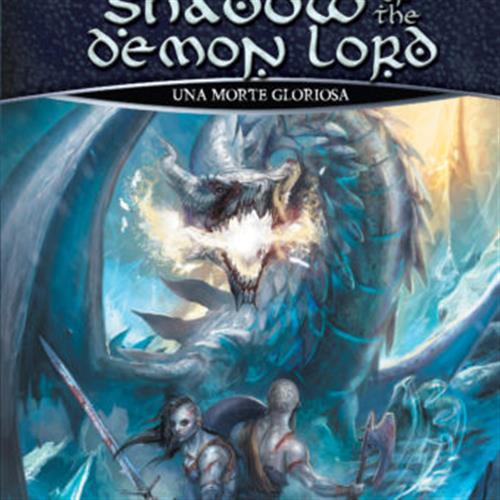 SHADOW OF THE DEMON LORD - GIOCO DI RUOLO - UNA MORTE GLORIOSA