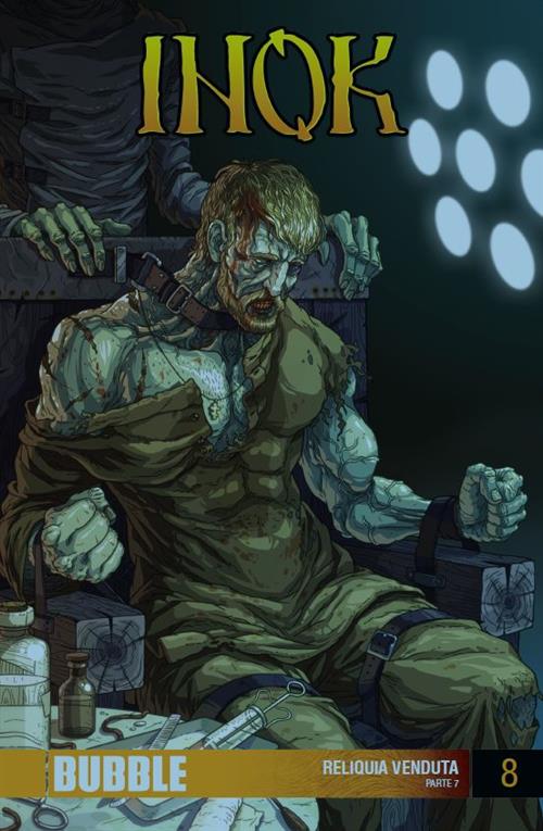 INOK 8 - RELIQUIA VENDUTA PARTE 7