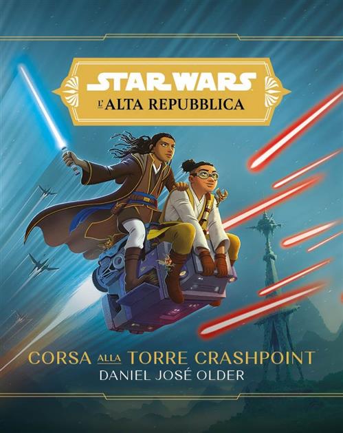STAR WARS ROMANZI: L'ALTA REPUBBLICA - CORSA ALLA TORRE CRASHPOINT
