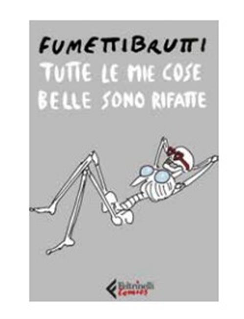TUTTE LE MIE COSE BELLE SONO RIFATTE