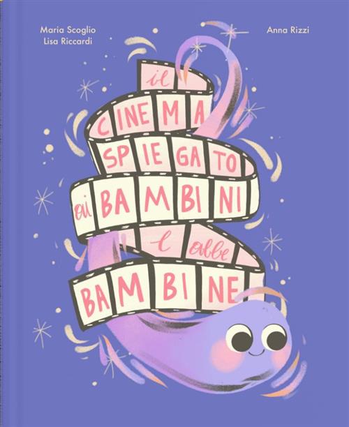 IL CINEMA SPIEGATO ALLE BAMBINE E AI BAMBINI