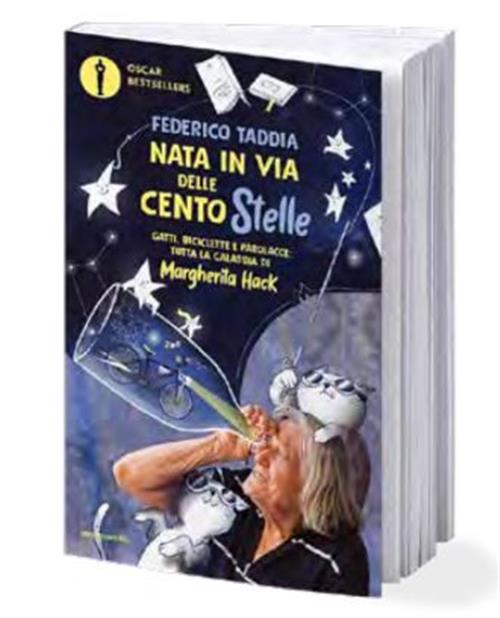 NATA IN VIA CENTOSTELLE. GATTI, BICICLETTE E PAROLACCE: TUTTA LA GALASSIA DI MARGHERITA HACK