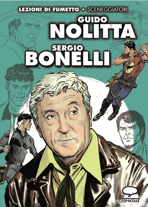 LEZIONI DI FUMETTO GUIDO NOLITTA SERGIO BONELLI