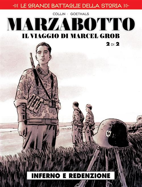 LE GRANDI BATTAGLIE DELLA STORIA 19 - MARZABOTTO - INFERNO E REDENZIONE