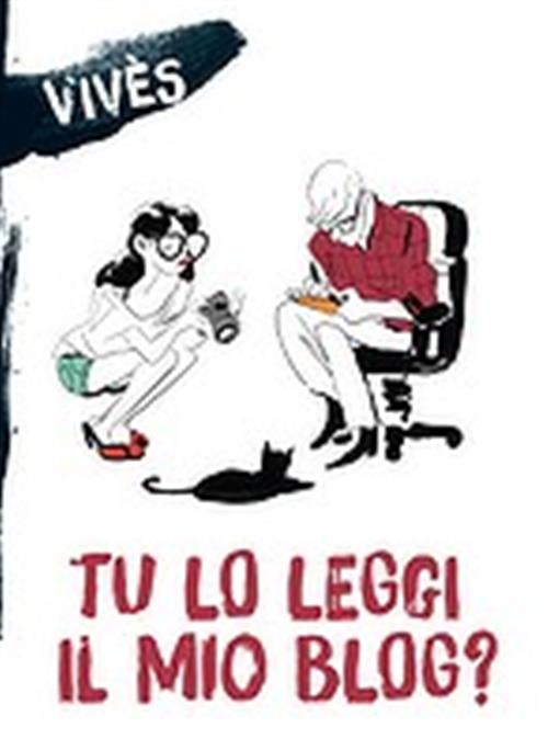 BLOG VIVES - TU LO LEGGI IL MIO BLOG?