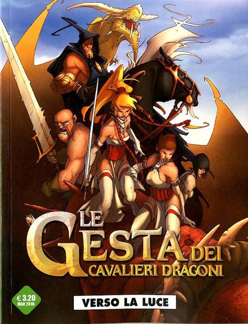 LE GESTA DEI CAVALIERI DRAGONI 5 - VERSO LA LUCE