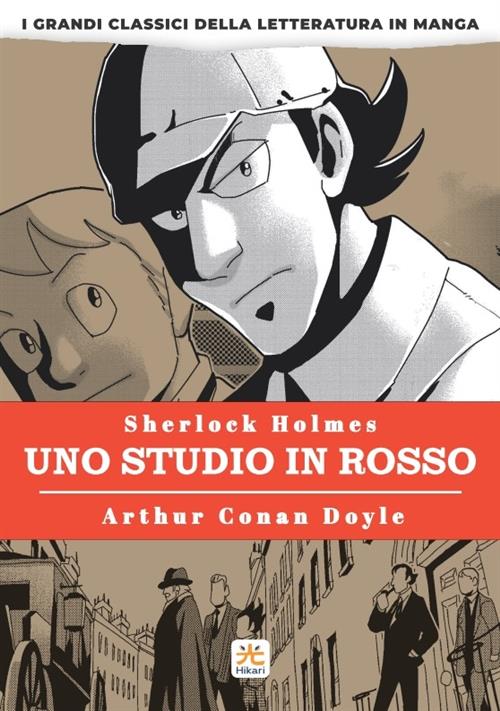 SHERLOCK HOLMES - UNO STUDIO IN ROSSO - I GRANDI CLASSICI DELLA LETTERATURA IN MANGA 1