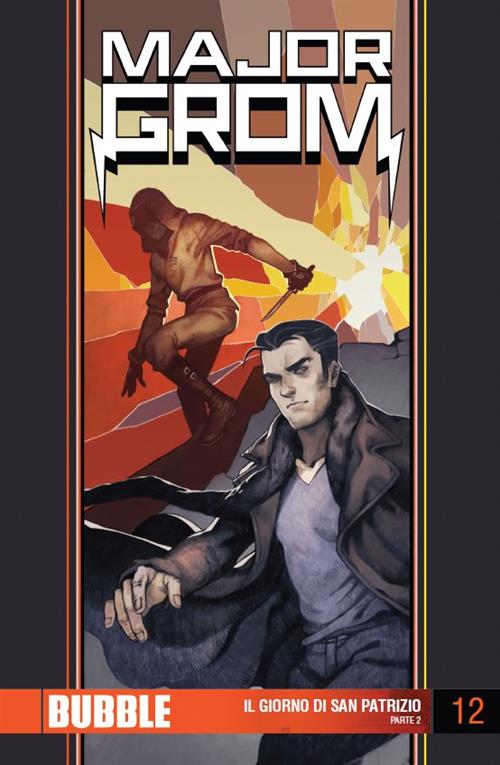MAJOR GROM 12 - IL GIORNO DI SAN PATRIZIO PARTE 2