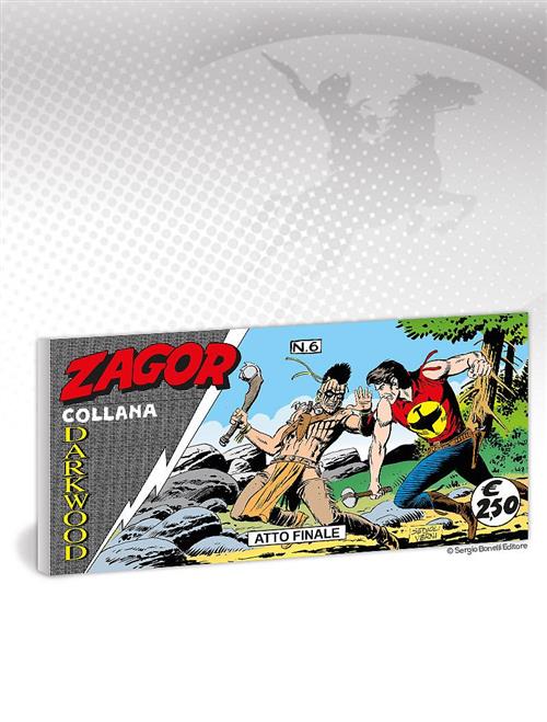 LE STRISCE DI ZAGOR 6 - ATTO FINALE