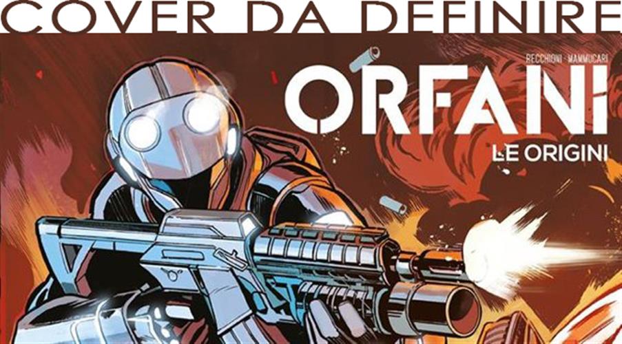 ORFANI LE ORIGINI 77