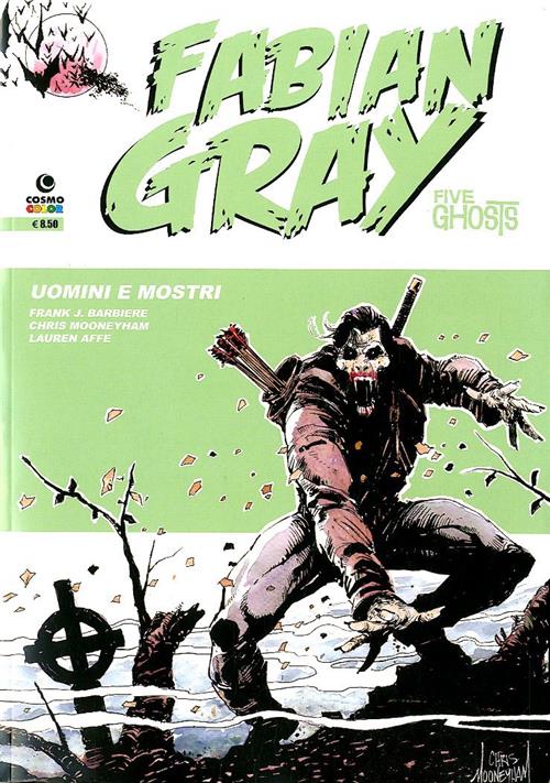 FABIAN GRAY: FIVE GHOSTS 3 - MOSTRI E UMANI