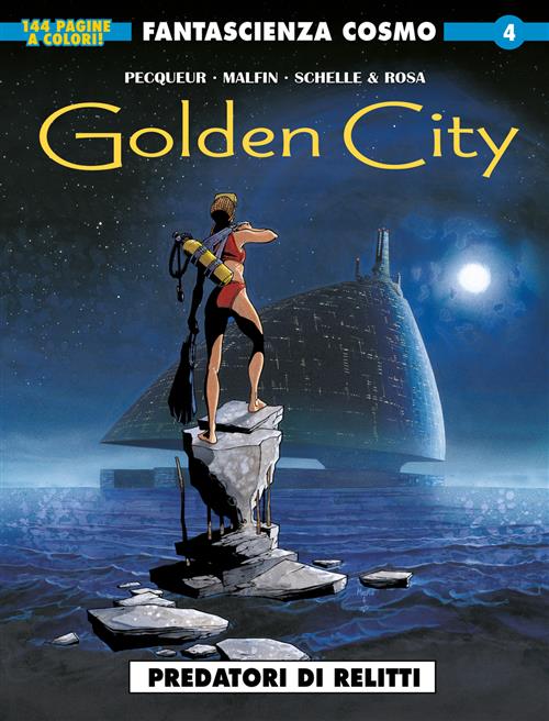 FANTASCIENZA COSMO 4 - GOLDEN CITY 1 - PREDATORI DI RELITTI